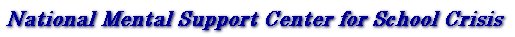 National Mental Support Center for School Crisis